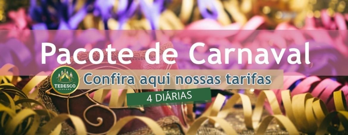 Pacote Feriado Carnaval na Serra Gaúcha 2022 (4 Diárias)