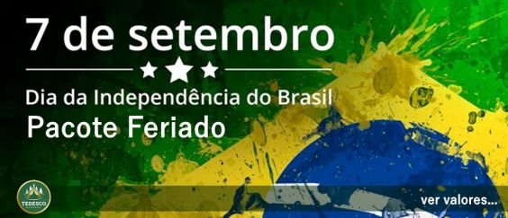 Pacote Feriado 7 de Setembro Dia da Independência do Brasil na Serra Gaúcha 2022