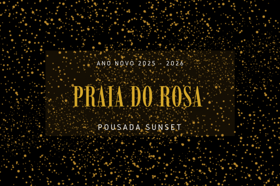 Pacote Réveillon Ano Novo na Praia do Rosa SC 2025 - 2026