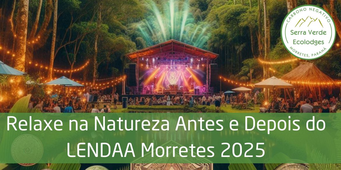 Relaxe na Natureza Antes e Depois do LENDAA Morretes 2025