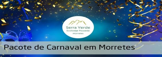 Carnaval 2024 em Morretes: relaxe e aproveite a natureza na Pousada Serra Verde