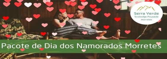 Pacote Dia dos Namorados 2022 Morretes no Paraná