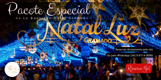 Pacote Natal Luz em Gramado 2024 / 2025 