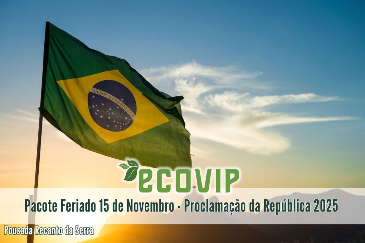 Pacote Feriado 15 de Novembro - Proclamação da República 2025 na Serra do Cipó / MG