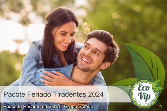 Pacote Feriado 21 de Abril - Tiradentes 2024 na Serra do Cipó / MG