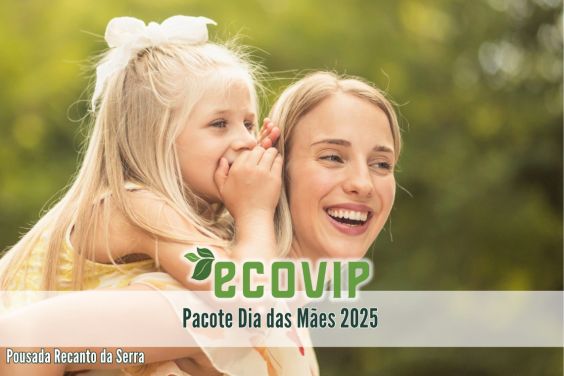 Especial Dias das Mães Promocional na Serra do Cipó 