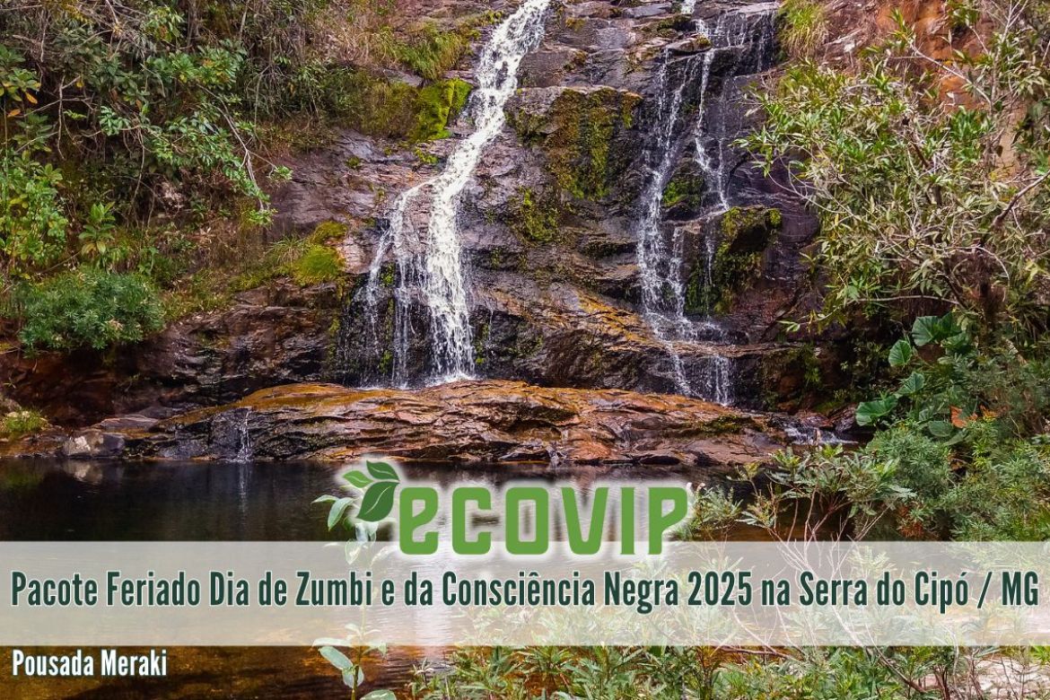Pacote Feriado 20 de novembro – Dia de Zumbi e da Consciência Negra 2025 na Serra do Cipó / MG